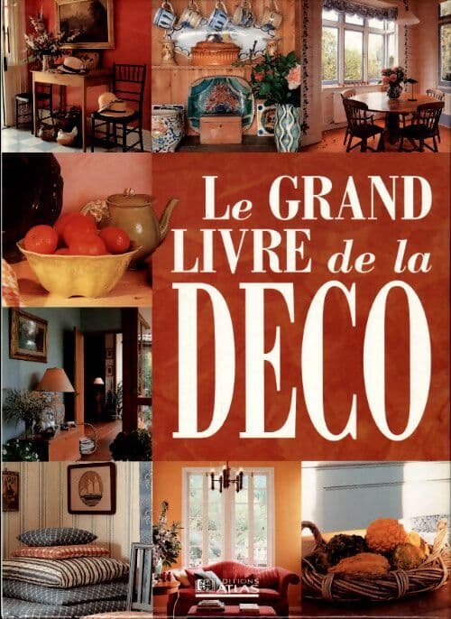 Le grand livre de la déco - Collectif