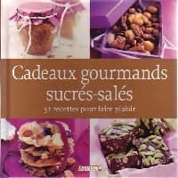 Cadeaux gourmands sucrés-salés - Collectif